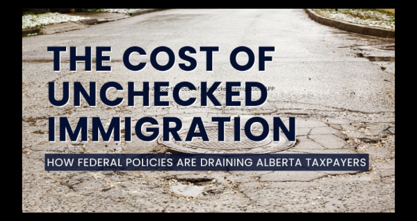 Article | The Cost of Unchecked Immigration by the Alberta Prosperity Project