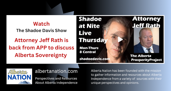 Watch | Shadoe Davis Show| Attorney Jeff Rath is back from APP to discuss Alberta Sovereignty